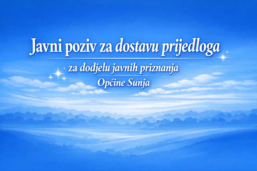 Javni poziv za dostavu prijedloga za dodjelu javnih priznanja Općine Sunja